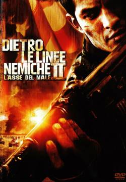 Behind Enemy Lines II: Axis of Evil - Dietro le linee nemiche II: L'asse del male (2006)