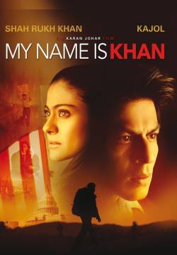 My Name Is Khan - Il mio nome è Khan (2010)