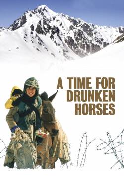 A time for drunken horses - Il tempo dei cavalli ubriachi - Zamani barayé masti asbha (2000)
