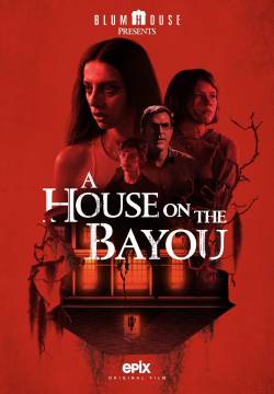 A House on the Bayou - La Casa nella Palude (2021)